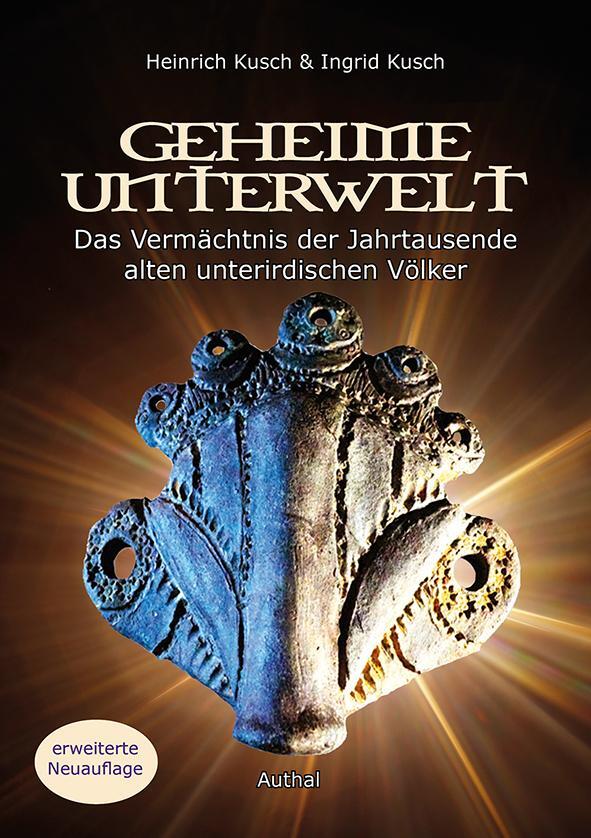 Cover: 9783950421187 | Geheime Unterwelt | Heinrich Kusch (u. a.) | Buch | Deutsch | 2022