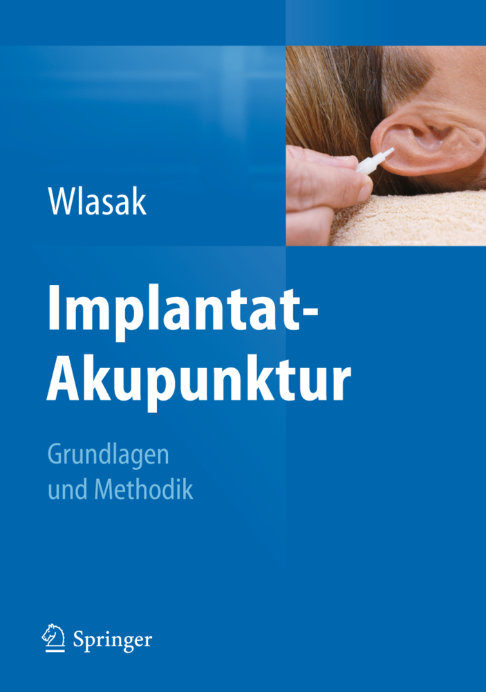 Cover: 9783642200250 | Implantat-Akupunktur | Grundlagen und Methodik | Rolf Wlasak | Buch