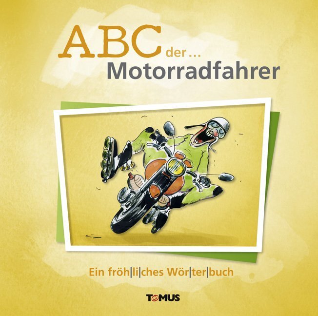 Cover: 9783736640146 | ABC der ... Motorradfahrer | Ein fröhliches Wörterbuch | Buch | 2016