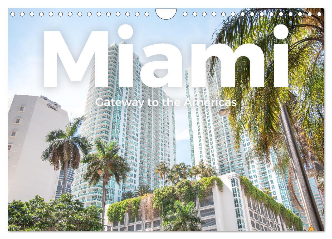 Cover: 9783435007462 | Miami - Gateway to the Americas (Wandkalender 2025 DIN A4 quer),...