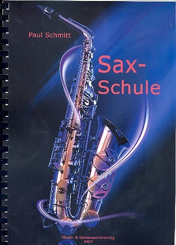 Cover: 9790500990437 | Sax-Schule für Saxophon Neuauflage 2012 | Paul Schmitt
