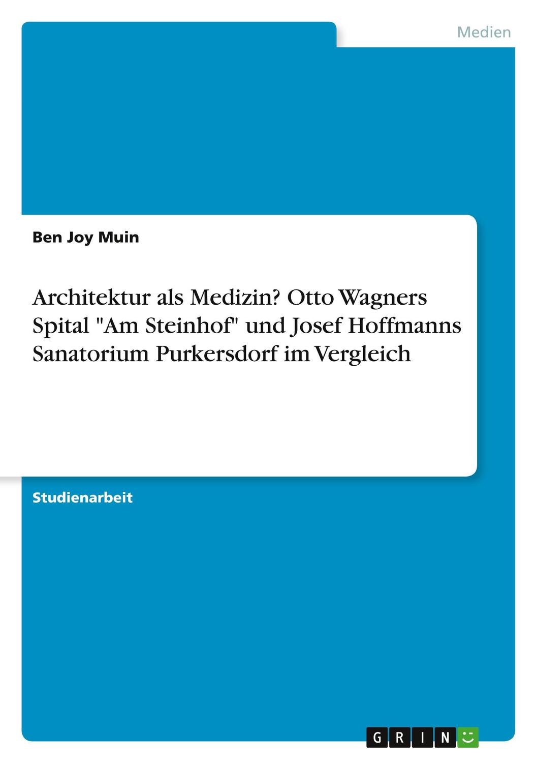 Cover: 9783346524874 | Architektur als Medizin? Otto Wagners Spital "Am Steinhof" und...
