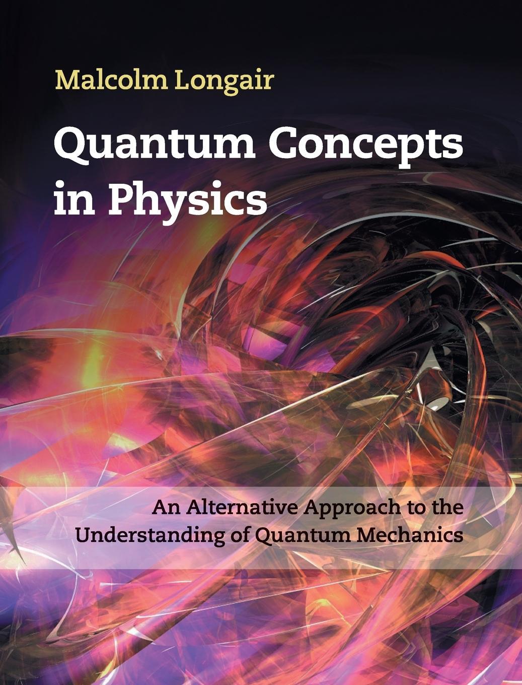 Cover: 9781107017092 | Quantum Concepts in Physics | Malcolm Longair | Buch | Englisch | 2018