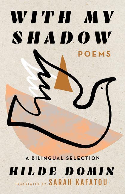 Cover: 9781589881747 | With My Shadow | The Poems of Hilde Domin, a Bilingual Selection