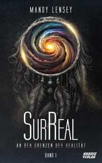 Cover: 9783967411812 | SurReal | An den Grenzen der Realität | Mandy Lensey | Taschenbuch