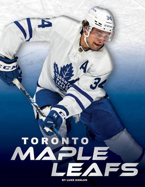 Cover: 9781634944984 | Toronto Maple Leafs | Luke Hanlon | Buch | Gebunden | Englisch | 2022