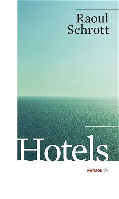 Cover: 9783852189741 | Hotels | Haymon-Taschenbuch 174, HAYMON TASCHENBUCH 174 | Schrott