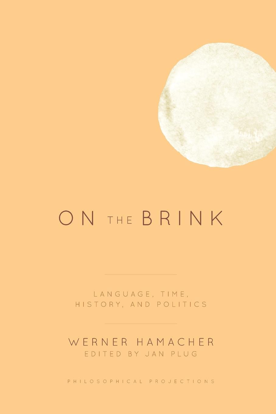 Cover: 9781786603920 | On the Brink | Language, Time, History, and Politics | Werner Hamacher