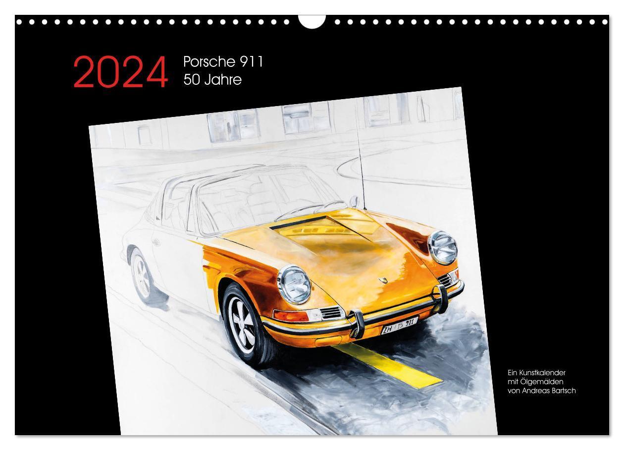 Cover: 9783675461116 | 50 Jahre Porsche 911 (Wandkalender 2024 DIN A3 quer), CALVENDO...