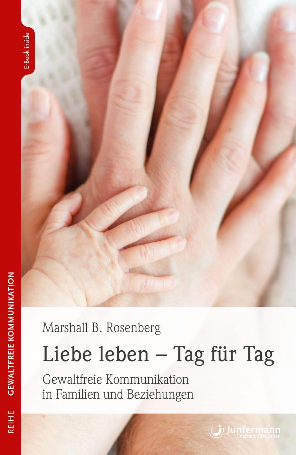 Cover: 9783955717698 | Liebe leben - Tag für Tag | Marshall B. Rosenberg | Taschenbuch | 2019
