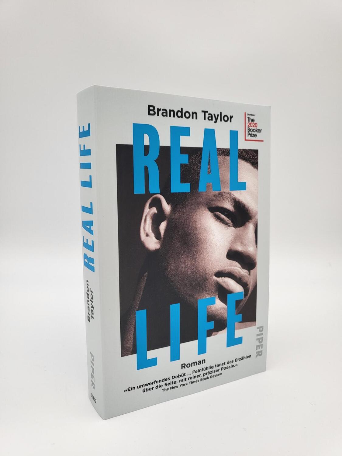 Bild: 9783492318778 | Real Life | Roman Shortlist des Booker Prize 2020 | Brandon Taylor
