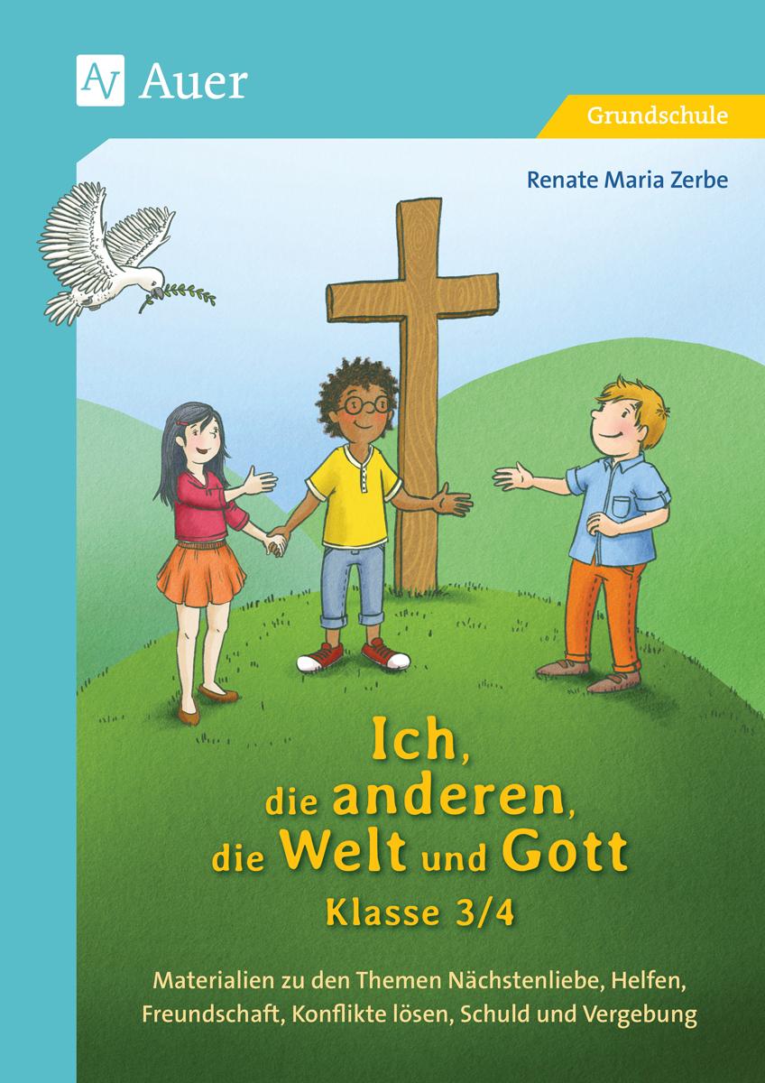 Cover: 9783403093138 | Ich, die anderen, die Welt und Gott, Klasse 3/4 | Renate Maria Zerbe