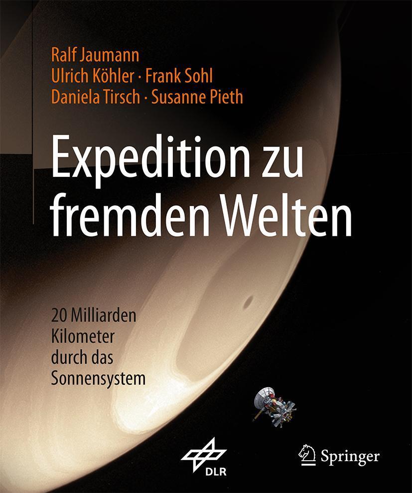 Cover: 9783662549957 | Expedition zu fremden Welten | Ralf Jaumann (u. a.) | Buch | xv | 2017