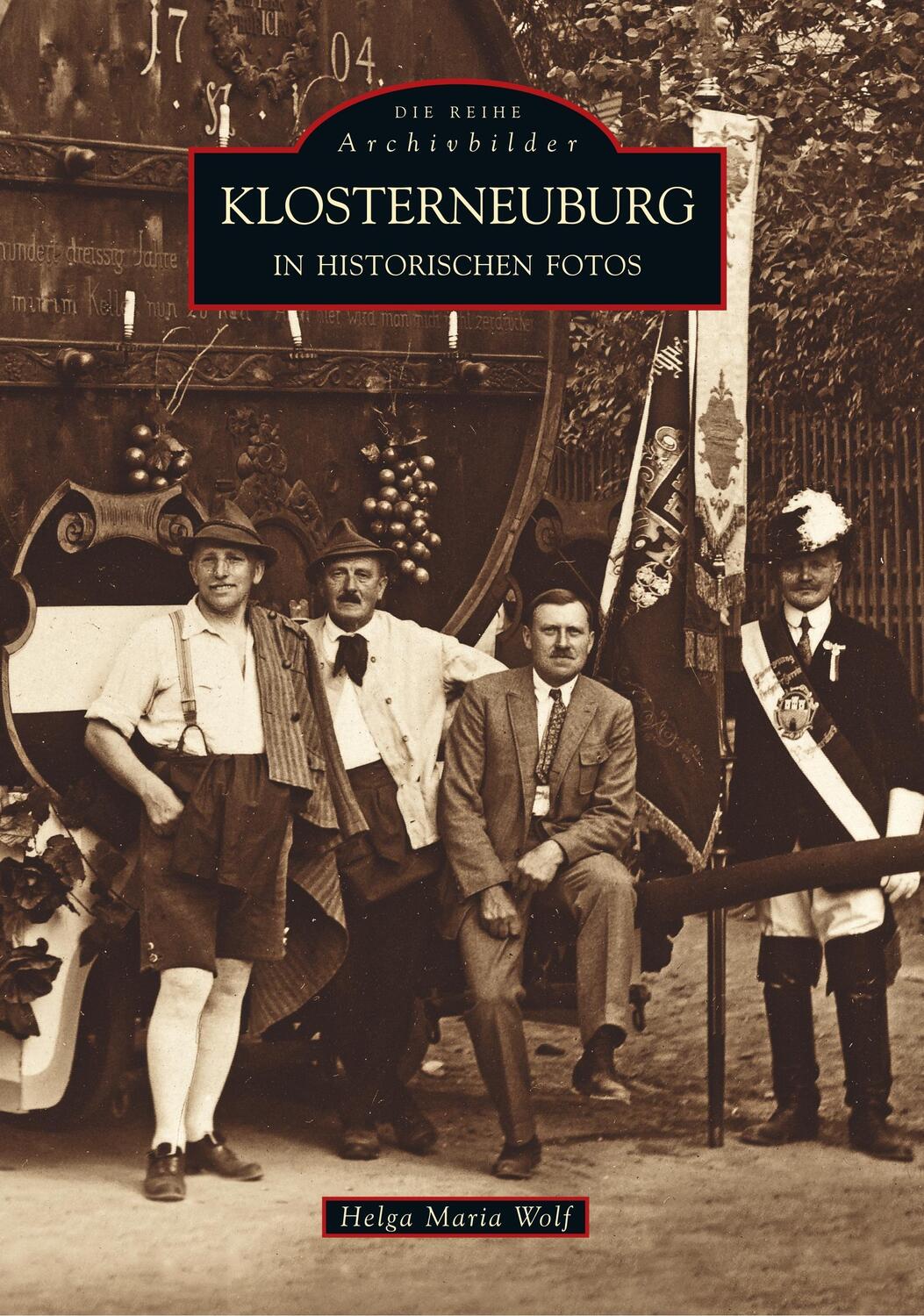 Cover: 9783897029163 | Klosterneuburg in historischen Fotos | Helga Maria Wolf | Taschenbuch