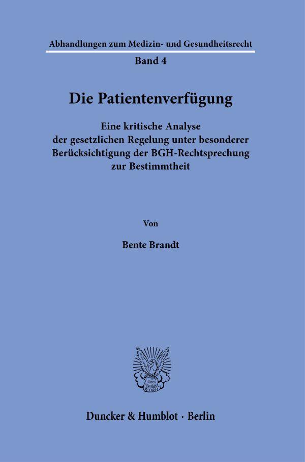 Cover: 9783428190270 | Die Patientenverfügung. | Bente Brandt | Taschenbuch | 194 S. | 2023