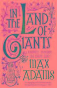 Cover: 9781784080334 | In the Land of Giants | Max Adams | Taschenbuch | Englisch | 2016