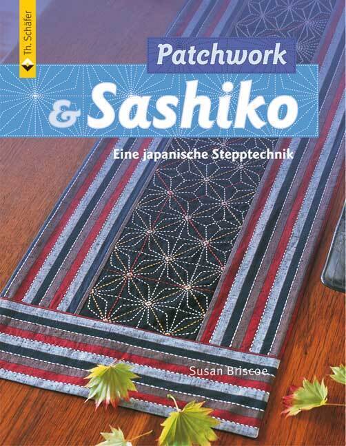 Cover: 9783866309166 | Patchwork & Sashiko | Eine japanische Stepptechnik | Susan Briscoe