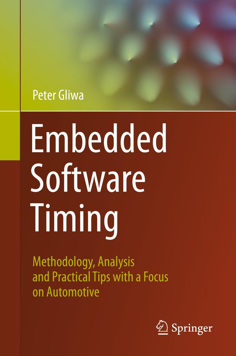 Cover: 9783030641436 | Embedded Software Timing | Peter Gliwa | Buch | xi | Englisch | 2021