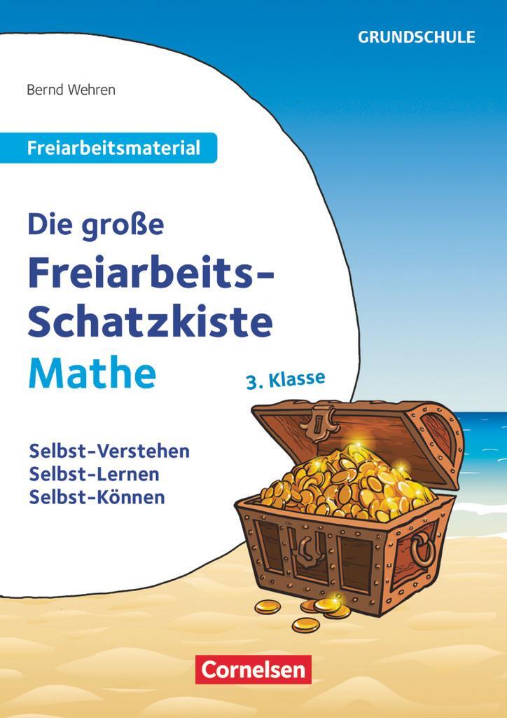 Cover: 9783589166442 | Die große Freiarbeits-Schatzkiste Mathe 3. Klasse | Bernd Wehren