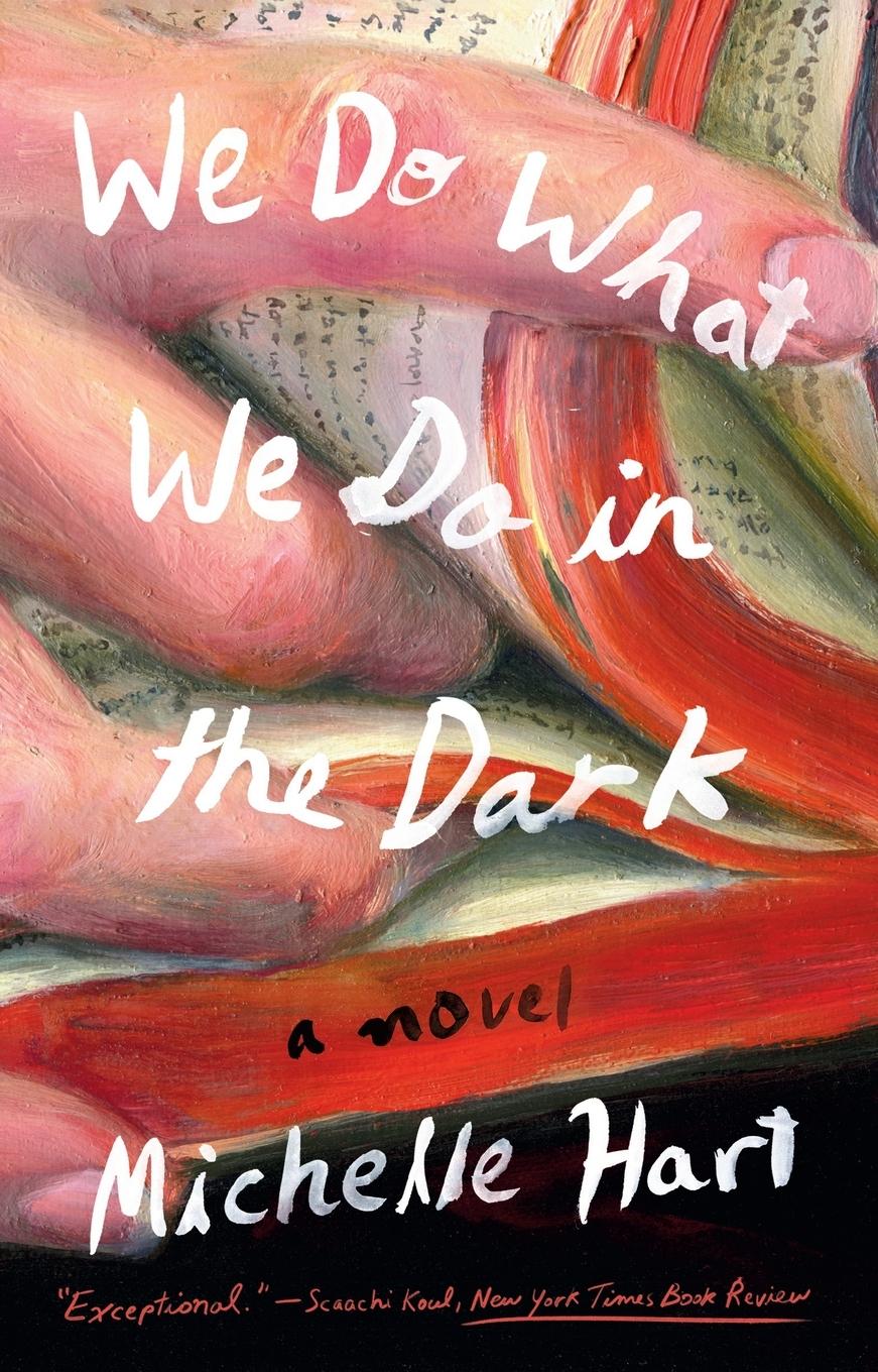 Cover: 9780593329689 | We Do What We Do in the Dark | A Novel | Michelle Hart | Taschenbuch