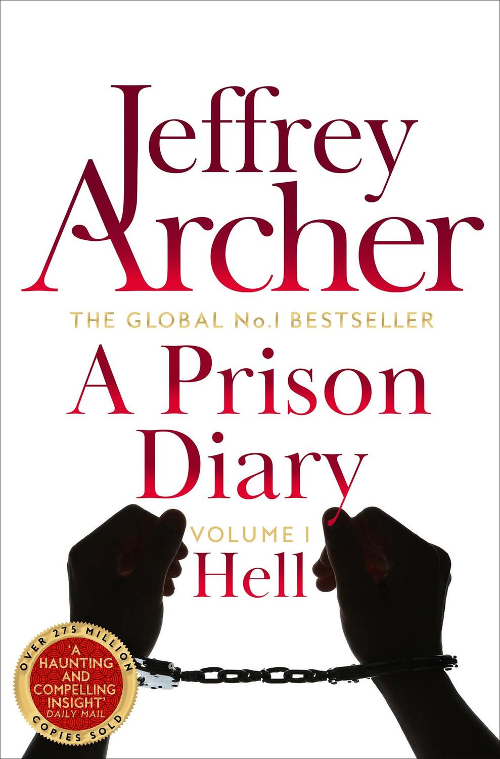 Cover: 9781509808878 | A Prison Diary Volume I | Hell | Jeffrey Archer | Taschenbuch | 2023