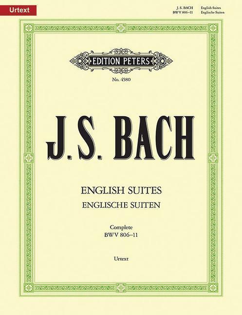 Cover: 9790577084923 | English Suites Bwv 806-811: For Piano | Taschenbuch | Edition Peters