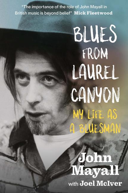 Cover: 9781785581786 | Blues from Laurel Canyon | My Life as a Bluesman | John Mayall (u. a.)