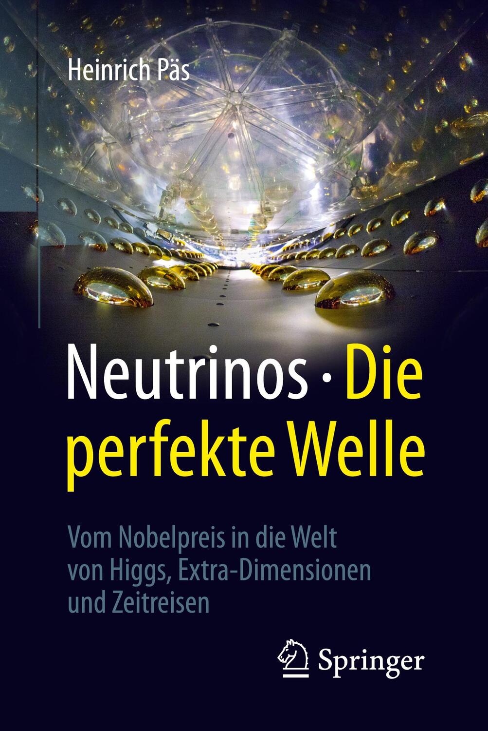Cover: 9783662499450 | Neutrinos - die perfekte Welle | Heinrich Päs | Taschenbuch | Deutsch