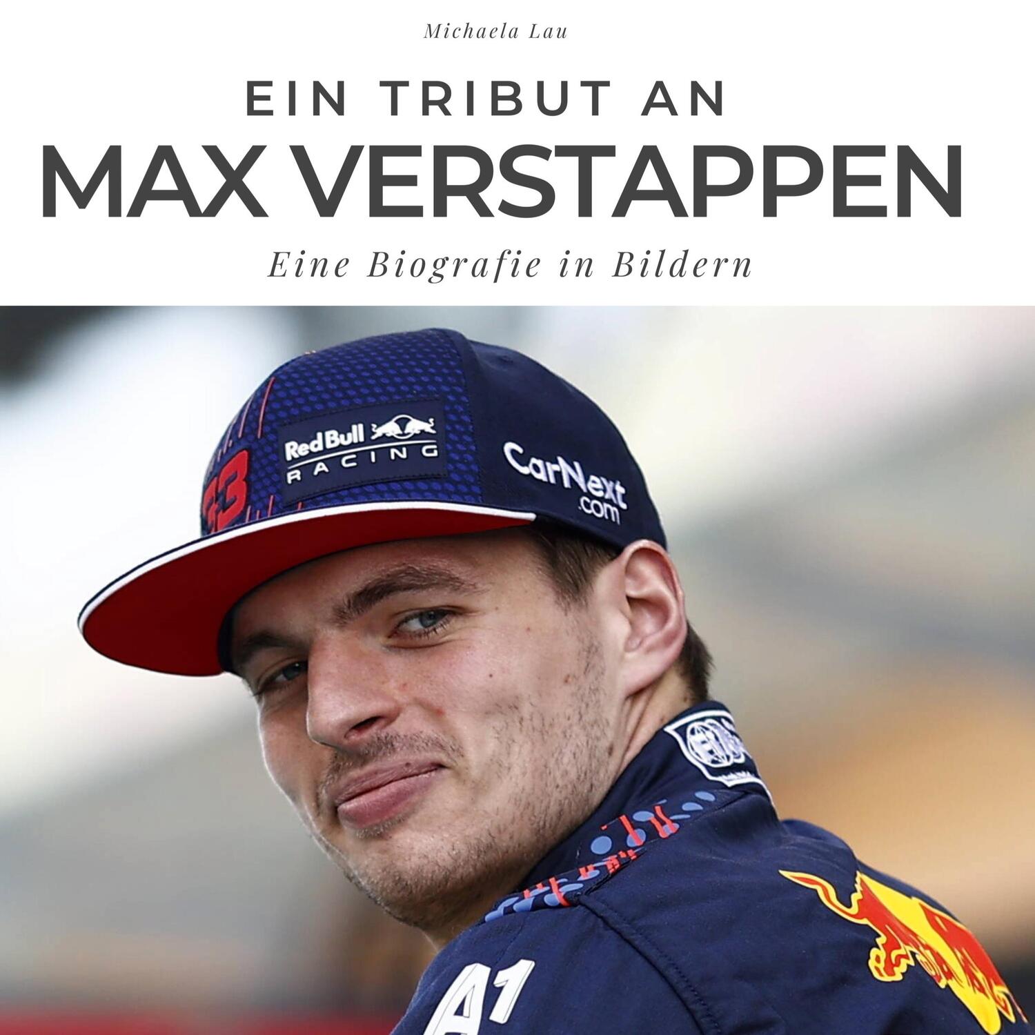 Cover: 9783750526860 | Ein Tribut an Max Verstappen | Eine Biografie in Bildern | Lau | Buch