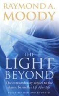 Cover: 9781844135806 | The Light Beyond | Raymond Moody | Taschenbuch | Englisch | 2005