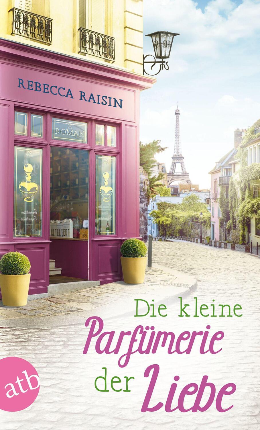 Cover: 9783746637532 | Die kleine Parfümerie der Liebe | Roman | Rebecca Raisin | Taschenbuch