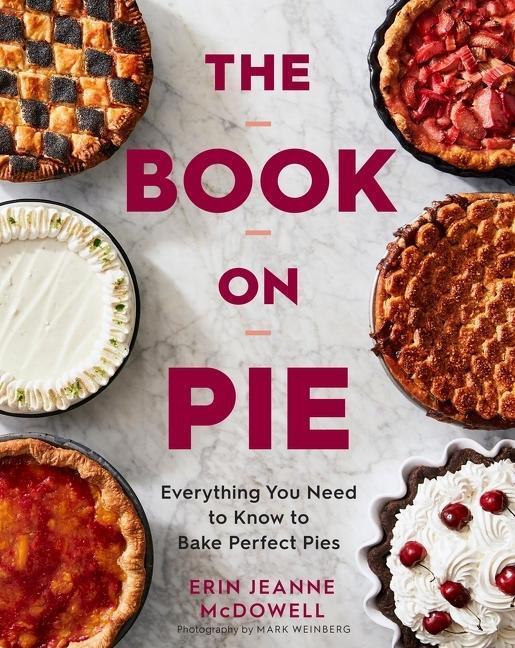 Cover: 9780358229285 | The Book on Pie | Everything You Need to Know to Bake Perfect Pies