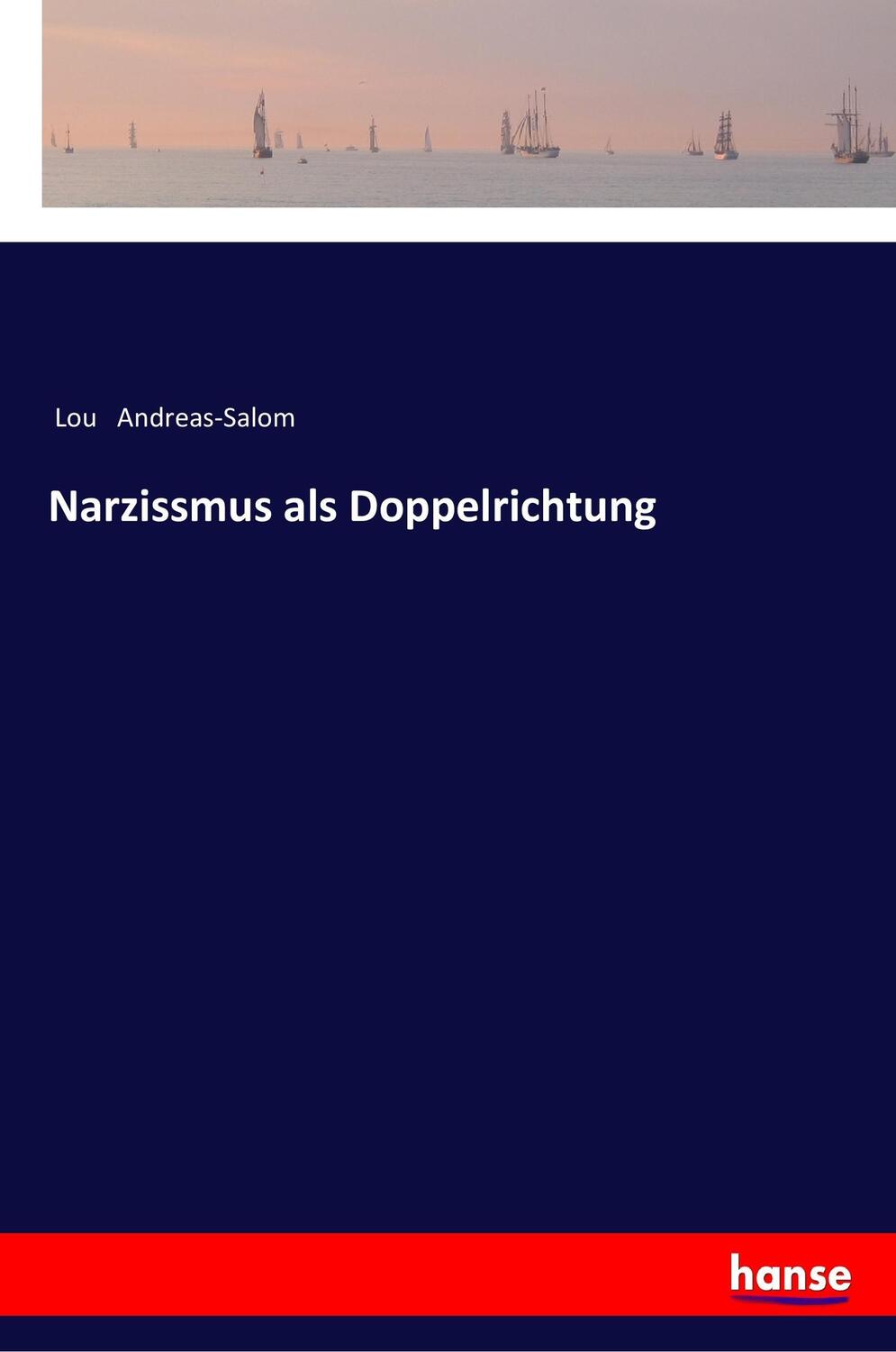 Cover: 9783337200107 | Narzissmus als Doppelrichtung | Lou Andreas-Salom | Taschenbuch | 2017
