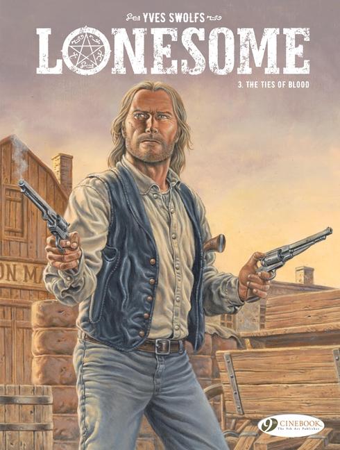 Cover: 9781800440814 | Lonesome Vol. 3: The Ties of Blood | Yves Swolfs | Taschenbuch | 2023