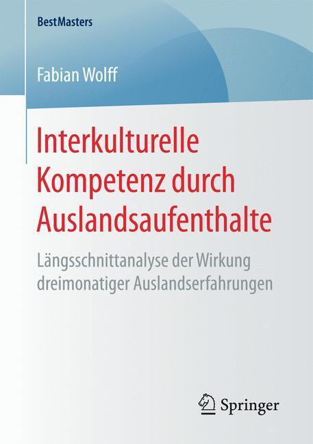 Cover: 9783658163914 | Interkulturelle Kompetenz durch Auslandsaufenthalte | Fabian Wolff