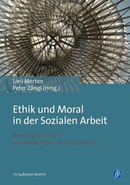 Cover: 9783847407812 | Ethik und Moral in der Sozialen Arbeit | Ueli Merten (u. a.) | Buch