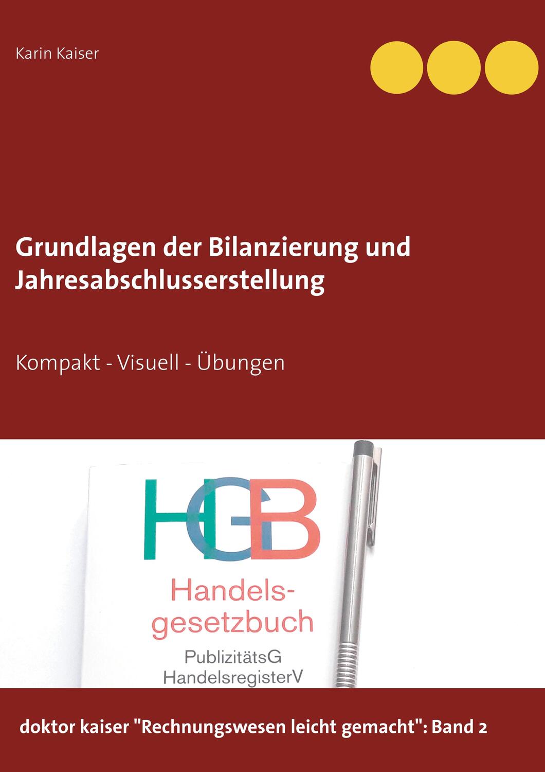 Cover: 9783751921794 | Grundlagen der Bilanzierung und Jahresabschlusserstellung | Kaiser