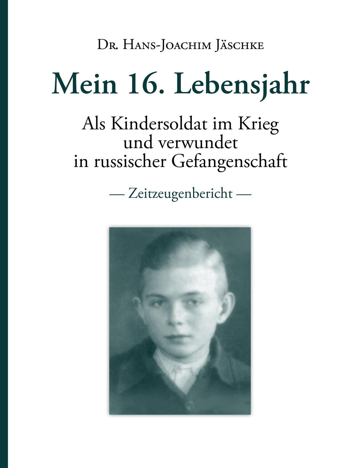Cover: 9783837052671 | Mein 16. Lebensjahr | Hans-Joachim Jäschke | Taschenbuch | Paperback