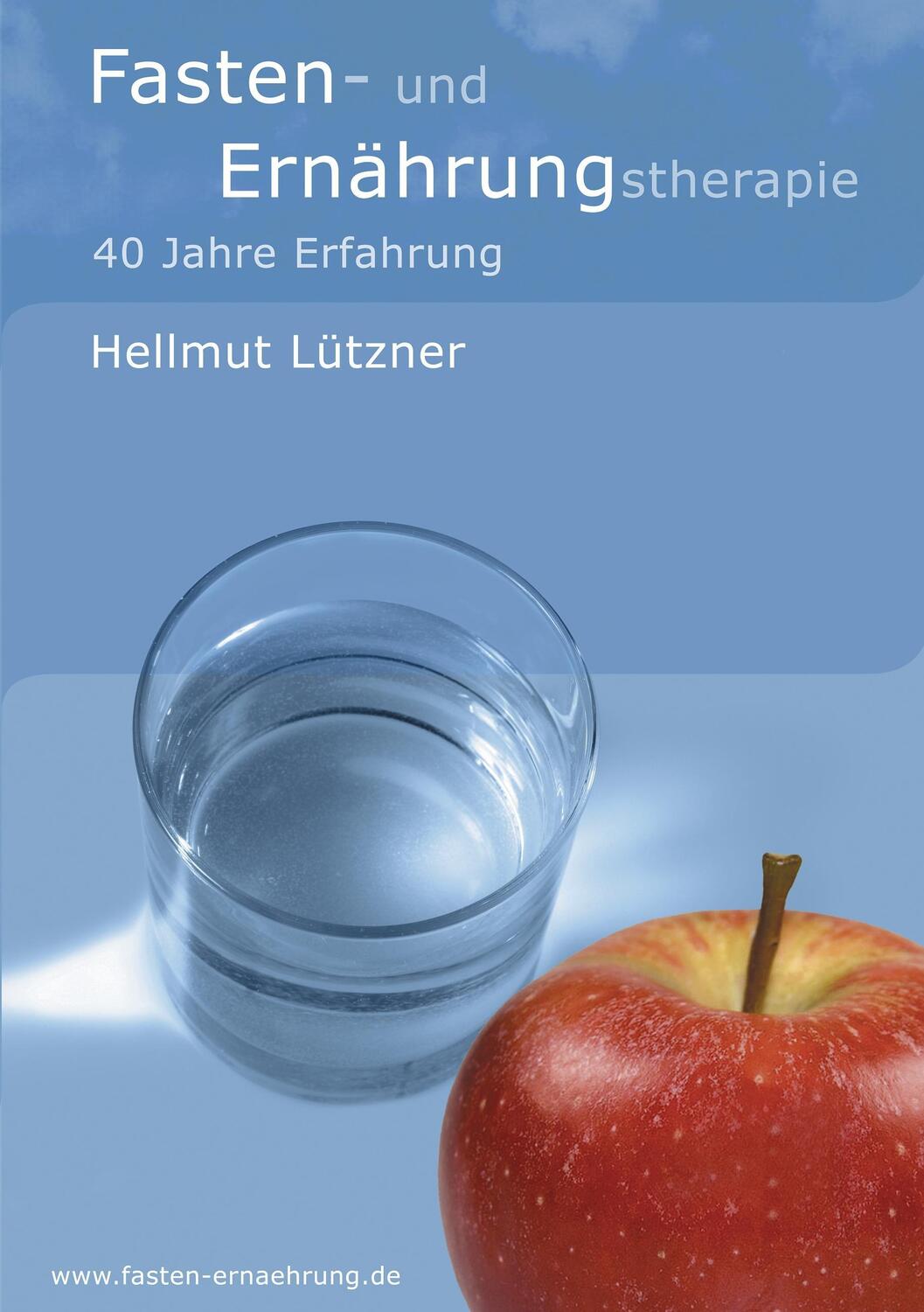 Cover: 9783741220678 | Fasten- und Ernährungstherapie | 40 Jahre Erfahrung | Hellmut Lützner