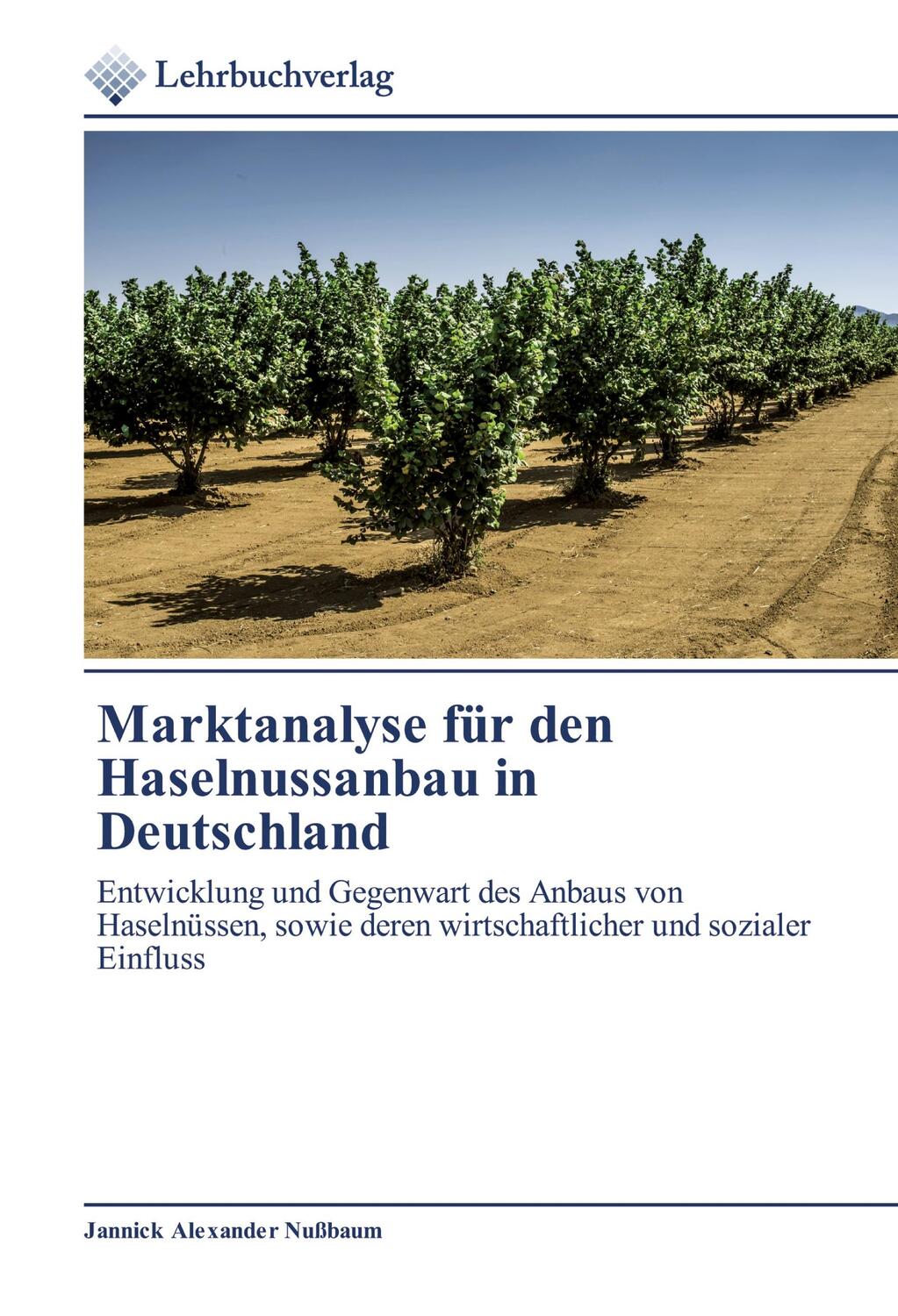 Cover: 9786202490771 | Marktanalyse für den Haselnussanbau in Deutschland | Nußbaum | Buch