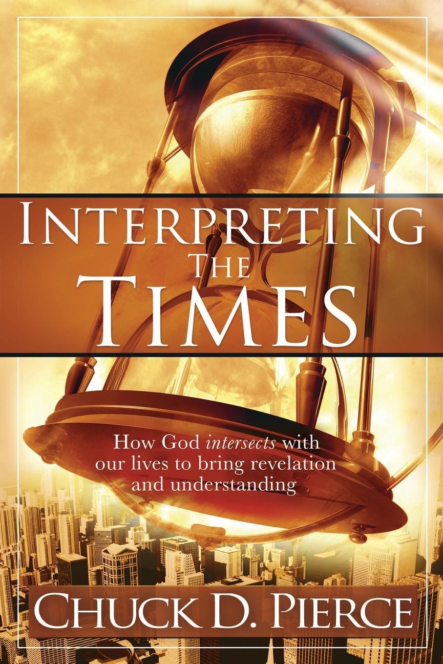 Cover: 9781599791982 | Interpreting the Times | Chuck D Pierce | Taschenbuch | Paperback