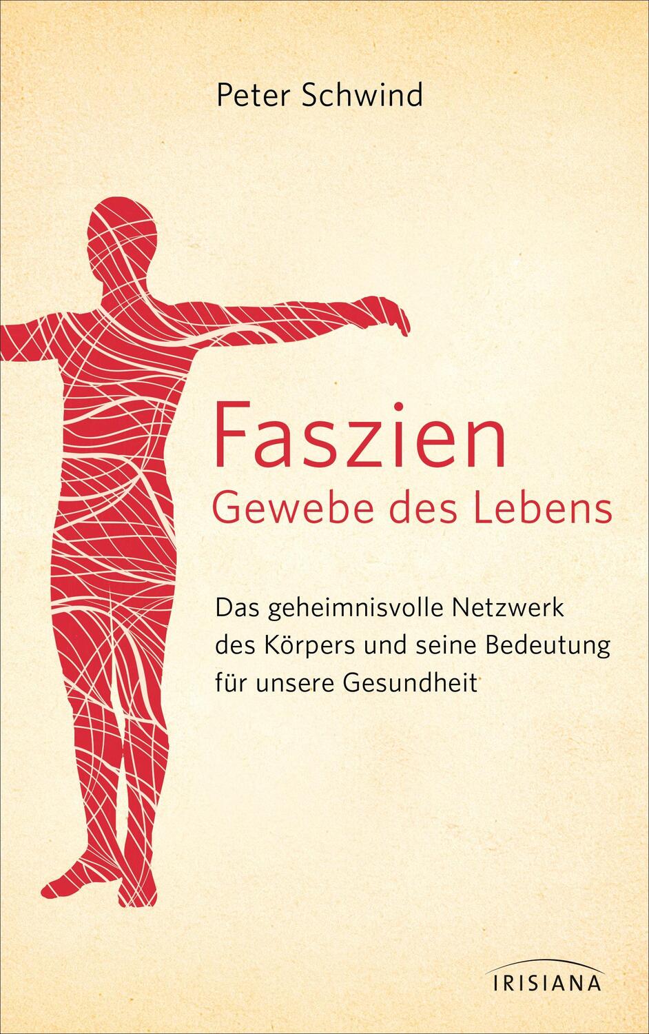Cover: 9783424152593 | Faszien - Gewebe des Lebens | Peter Schwind | Buch | Deutsch | 2014