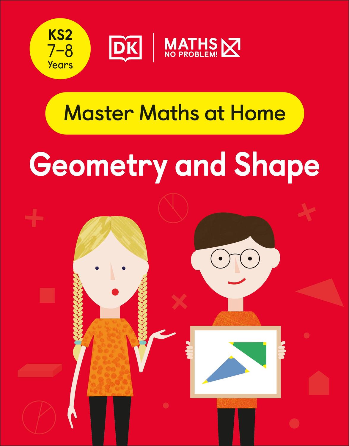 Cover: 9780241539231 | Maths - No Problem! Geometry and Shape, Ages 7-8 (Key Stage 2) | Buch