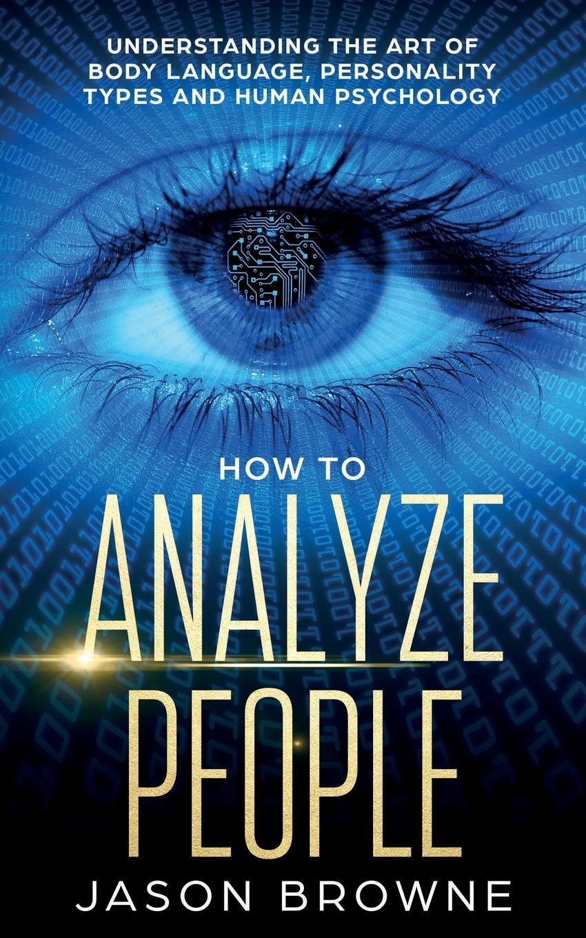 Cover: 9781916325210 | How to Analyze People | Jason Browne | Taschenbuch | Paperback | 2019