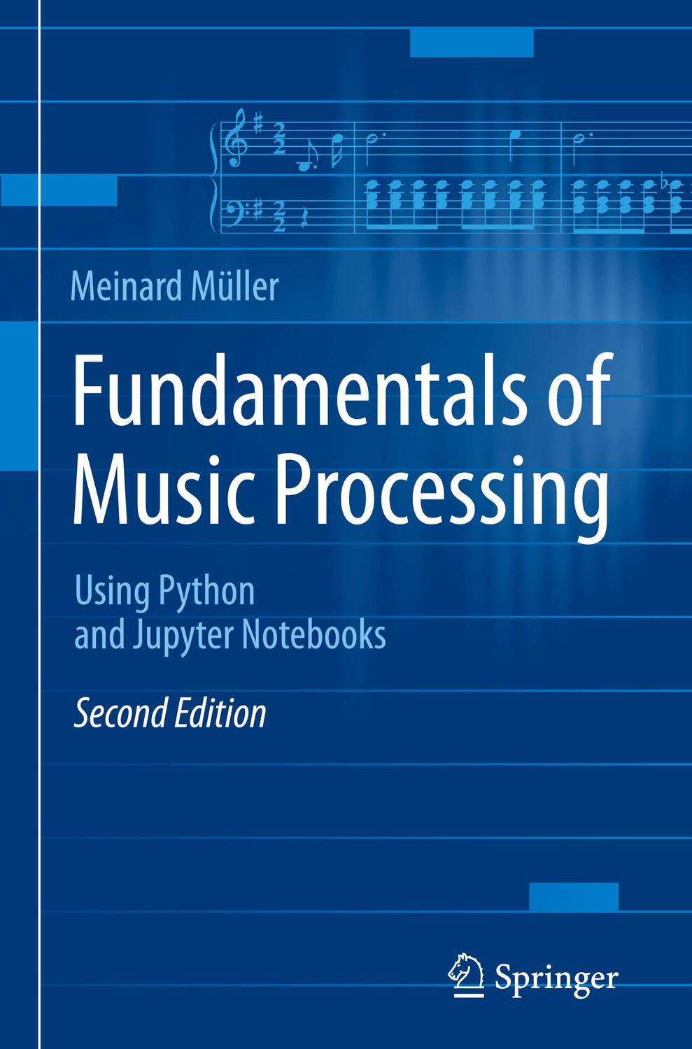 Cover: 9783030698072 | Fundamentals of Music Processing | Using Python and Jupyter Notebooks