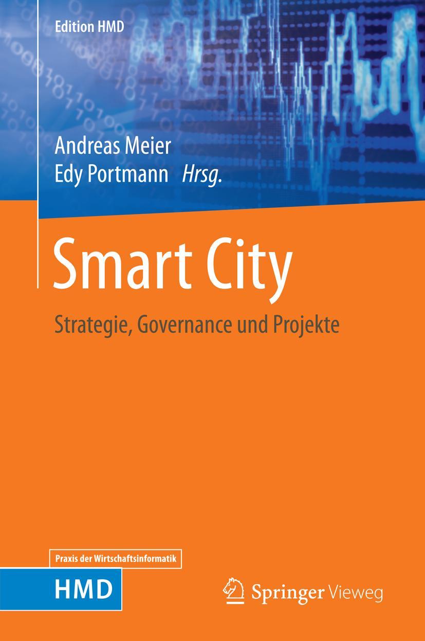 Cover: 9783658156169 | Smart City | Strategie, Governance und Projekte | Edy Portmann (u. a.)