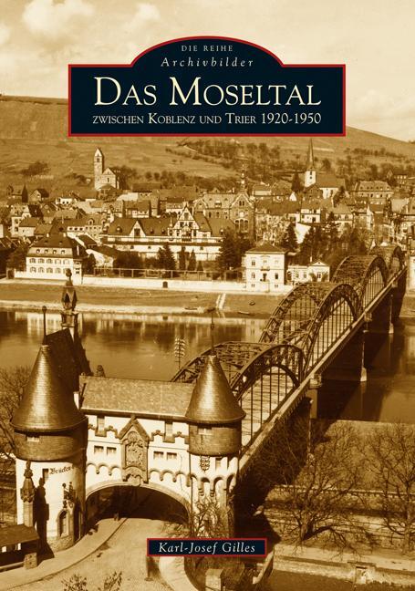 Cover: 9783897029439 | Das Moseltal zwischen Koblenz und Trier 1920-1950 | Archivbilder