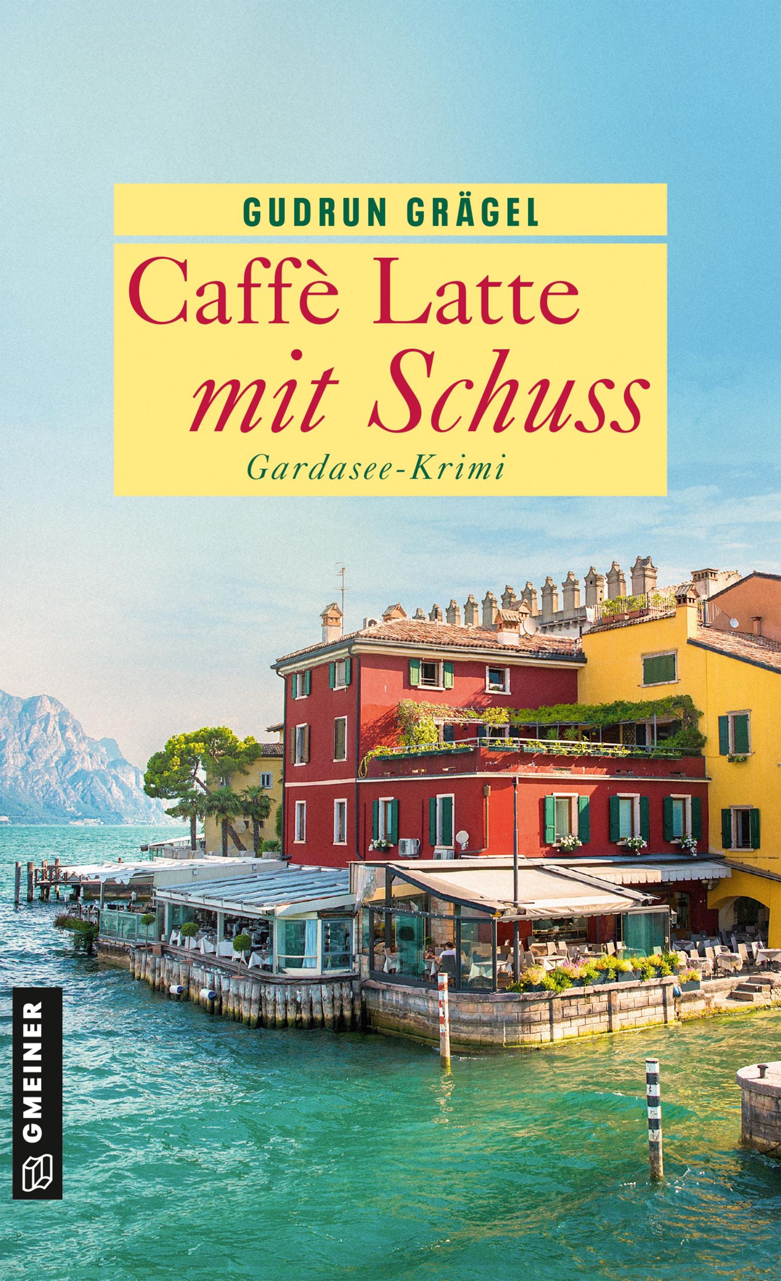 Cover: 9783839207567 | Caffè Latte mit Schuss | Gardasee-Krimi | Gudrun Grägel | Taschenbuch