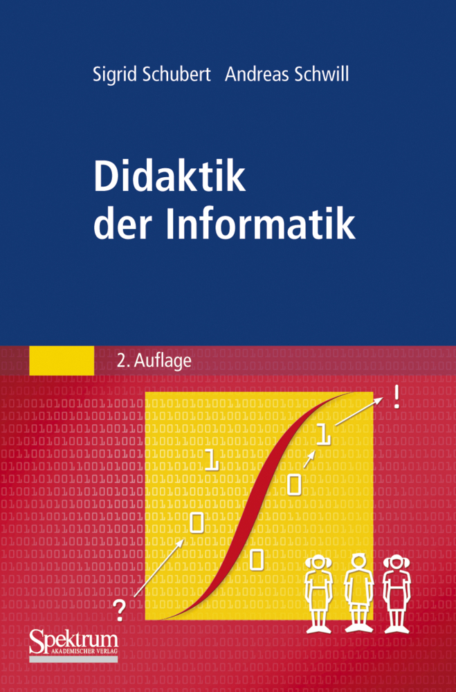 Cover: 9783827426529 | Didaktik der Informatik | Sigrid Schubert (u. a.) | Taschenbuch | xii