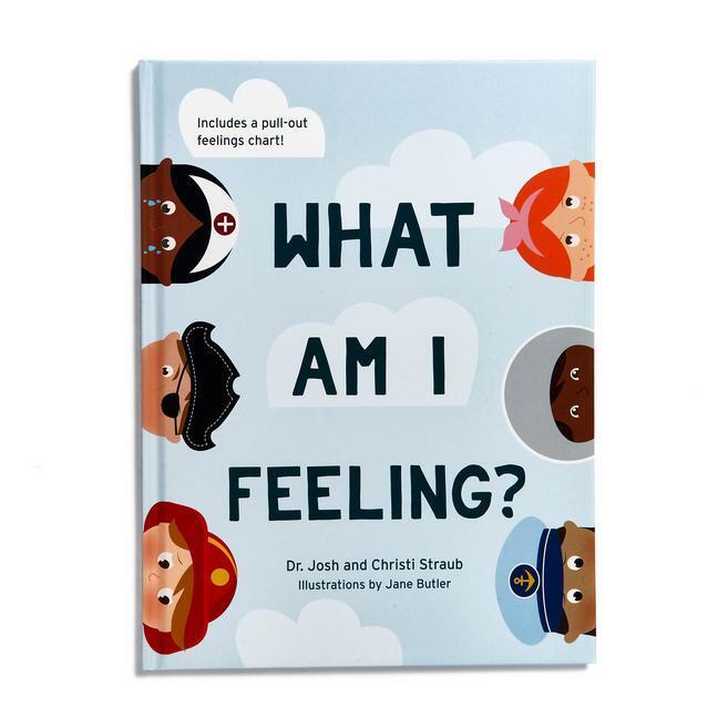 Cover: 9781535938181 | What Am I Feeling? | Josh Straub (u. a.) | Buch | Englisch | 2019